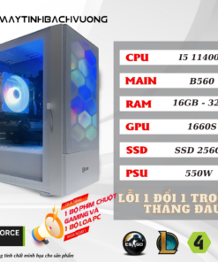 PC GAMING B560M-I5 11400F-RAM 16GB-VGA 1660S (VGA qua sử dụng - Linh kiện còn lại All NEW )