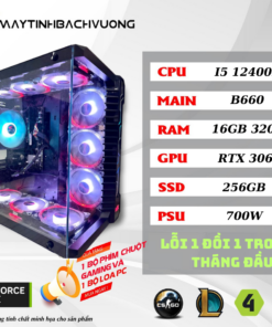 PC GAMING B660/I5 12400F/RTX 3060 12GB (VGA qua sử dụng - Linh kiện còn lại All NEW)