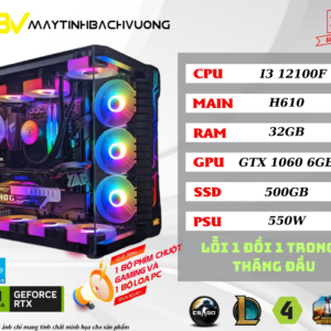 PC GAMING H610/I3 12100F/1060 6GB(VGA đã qua sử dụng – Linh kiện còn lại All NEW)